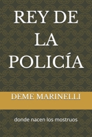 REY DE LA POLICÍA: donde nacen los mostruos (REYES POLICIALES) (Spanish Edition) B0FNLJK1SV Book Cover
