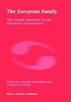 The European Family: The Family Question in the European Community 0792347579 Book Cover