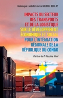 Impacts du secteur des transports et de la logistique sur le développement économique et social pour l’intégration régionale de la République du Congo (French Edition) 2336529394 Book Cover