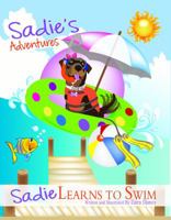 Sadie's Adventures: Sadie learns to swim 099733830X Book Cover