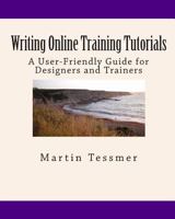 Writing Online Training Tutorials 1451572433 Book Cover