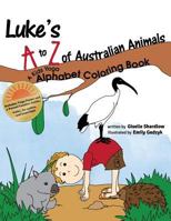 Luke's A to Z of Australian Animals: A Kids Yoga Alphabet Coloring Book 1479317845 Book Cover