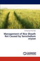 Management of Rice Sheath Rot Caused by Sarocladium oryzae 3659315141 Book Cover