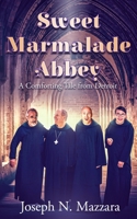 Sweet Marmalade Abbey: A Comforting Tale from Detroit 1956806040 Book Cover