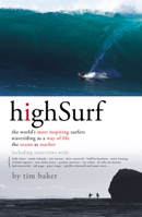 High Surf: The World's Most Inspiring Surfers 0732284864 Book Cover