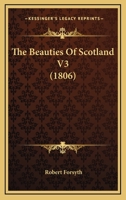 The Beauties Of Scotland V3 1165817179 Book Cover