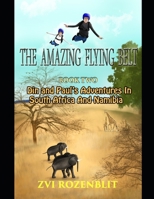 The amazing flying belt: Din and Paul's Adventures In South Africa And Namibia B0851M1SXB Book Cover
