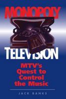 Monopoly Television (Critical Studies in Communication and in the Cultural Industries) 0813318211 Book Cover