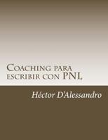 Coaching para escribir con PNL 1497562759 Book Cover