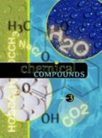 Chemical Compounds ISBN 1414404522 / 9781414404523 / 1-4144-0452-2 by David E. Newton and Charles B. Montney and Jayne Weisblatt 1414404522 Book Cover