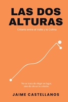 Las dos alturas: Criterio entre el Valle y la Colina (Spanish Edition) B0H6R2X8XH Book Cover