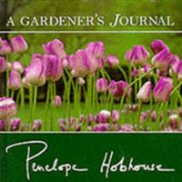 A Gardener's Journal: The Art & Practice of Gardening 1572231084 Book Cover