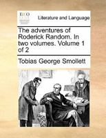 The adventures of Roderick Random. ... A new edition. Volume 1 of 2 1170636500 Book Cover