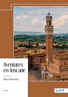 Aventures en Toscane (French Edition) B0DZ1WTYC2 Book Cover