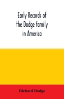 Early records of the Dodge family in America 9354027628 Book Cover