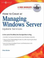 How to Cheat at Managing Windows Server Update Services (How to Cheat) (How to Cheat) 159749027X Book Cover
