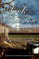 LOOK TO THE RAINBOW: Early African American Recollections 145358384X Book Cover