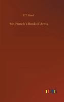 Mr. Punch's "Book of arms" 3732674614 Book Cover