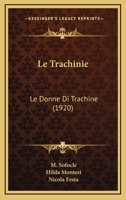 Le Trachinie: Le Donne Di Trachine (1920) 1120447003 Book Cover