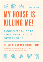 My House Is Killing Me!: The Home Guide for Families with Allergies and Asthma 0801867304 Book Cover