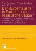 Der Burgerhaushalt in Europa - Eine Realistische Utopie?: Zwischen Partizipativer Demokratie, Verwaltungsmodernisierung Und Sozialer Gerechtigkeit 353117083X Book Cover