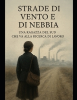STRADE DI NEBBIA E DI VENTO B0FSSDVJJ6 Book Cover