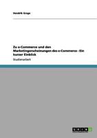 Zu e-Commerce und den Marketingerscheinungen des e-Commerce - Ein kurzer Einblick 3656181284 Book Cover