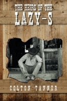 The Heirs of the Lazy-S B0B1JRHK6V Book Cover