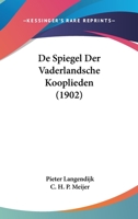 De Spiegel Der Vaderlandsche Kooplieden (1902) 1160856923 Book Cover