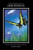 They Call Him Immanuel, God with Us: A Christian Poetry Devotional for Inspiration and Reflection 0595294987 Book Cover