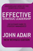 Effective Strategic Leadership : An Essential Path to Success Guided by the World's Great Leaders 0330487876 Book Cover