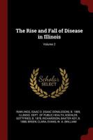 The Rise and Fall of Disease in Illinois; Volume 2 137621329X Book Cover