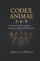 Codex Animae: 3~6~9 (Italian Edition) B0FPFMNFLH Book Cover