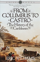 From Columbus to Castro: The History of the Caribbean 1492-1969 0394715020 Book Cover