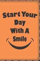 Start Your Day With A Smile: Positive Diary for a Happier You in Just 5 Minutes a Day Start With Gratitude with Daily Gratitude and Mindfulness Journal 1678820334 Book Cover