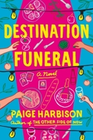 Destination Funeral: A Novel 1250358124 Book Cover