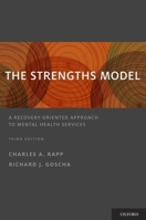 The Strengths Model: A Recovery-Oriented Approach to Mental Health Services 0199764085 Book Cover