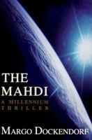 The Mahdi - A Millennium Thriller 1879384353 Book Cover