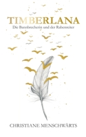 Timberlana: Die Bannbrecherin und der Rabenreiter (German Edition) 3750430179 Book Cover