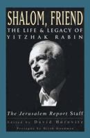 Shalom, Friend: The Life and Legacy of Yitzhak Rabin 155704287X Book Cover