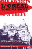 L'Oreal Took My Home: The Secrets of a Theft 1905147112 Book Cover