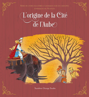 L’origine de la Cité de l’Aube 148781190X Book Cover