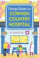 Finding Friends at the Cornish Country Hospital 180483940X Book Cover