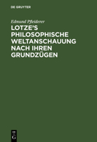 Lotze's Philosophische Weltanschauung Nach Ihren Grundz�gen 1120420822 Book Cover