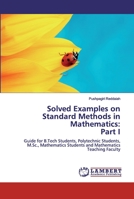 Solved Examples on Standard Methods in Mathematics: Part I 6200480737 Book Cover
