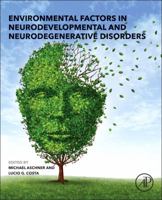 Environmental Factors in Neurodevelopmental and Neurodegenerative Disorders 012800228X Book Cover