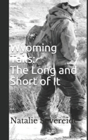 Wyoming Tails:  The Long and Short of It: Book 1 1710291648 Book Cover