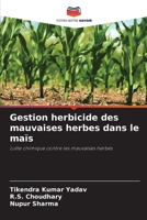 Gestion herbicide des mauvaises herbes dans le maïs (French Edition) 6207952766 Book Cover