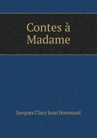 Contes A  Madame (1890) 127954600X Book Cover