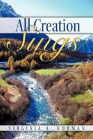All Creation Sings 1449706517 Book Cover